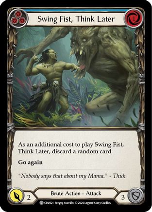 Swing Fist, Think Later (Blue) (CRU021) (1st Edition) Rainbow Foil - Crucible of War