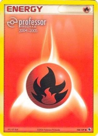 Fire Energy (108/109) (2004 2005) [Professor Program Promos] | Silver Goblin