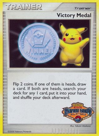 Victory Medal - 2008-2009 (Battle Road Autumn) () Holofoil - League & Championship Cards