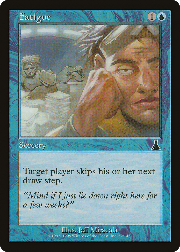 Fatigue [Urza's Destiny] | Silver Goblin