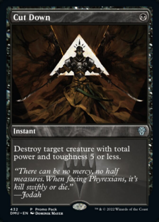 Cut Down (Promo Pack) [Dominaria United Promos] | Silver Goblin