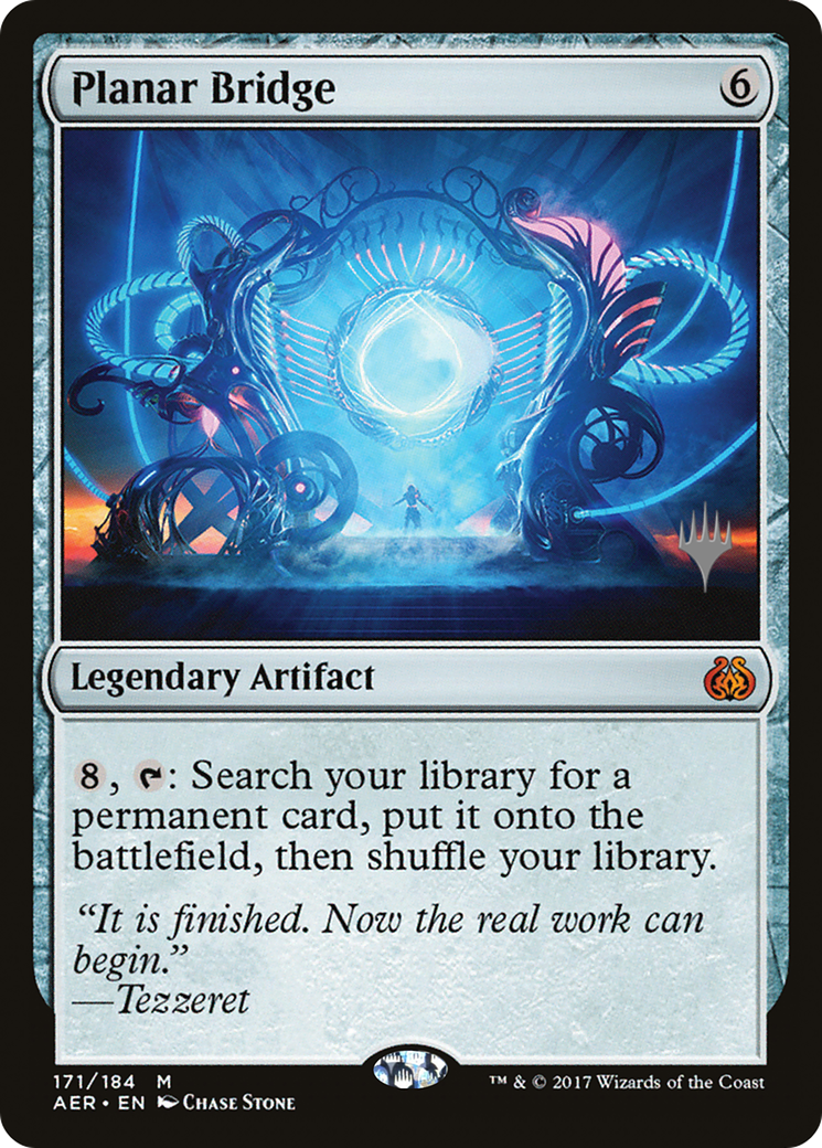 Planar Bridge (Promo Pack) [Aether Revolt Promos] | Silver Goblin