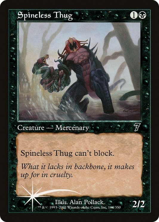 Spineless Thug (164) Foil - Seventh Edition
